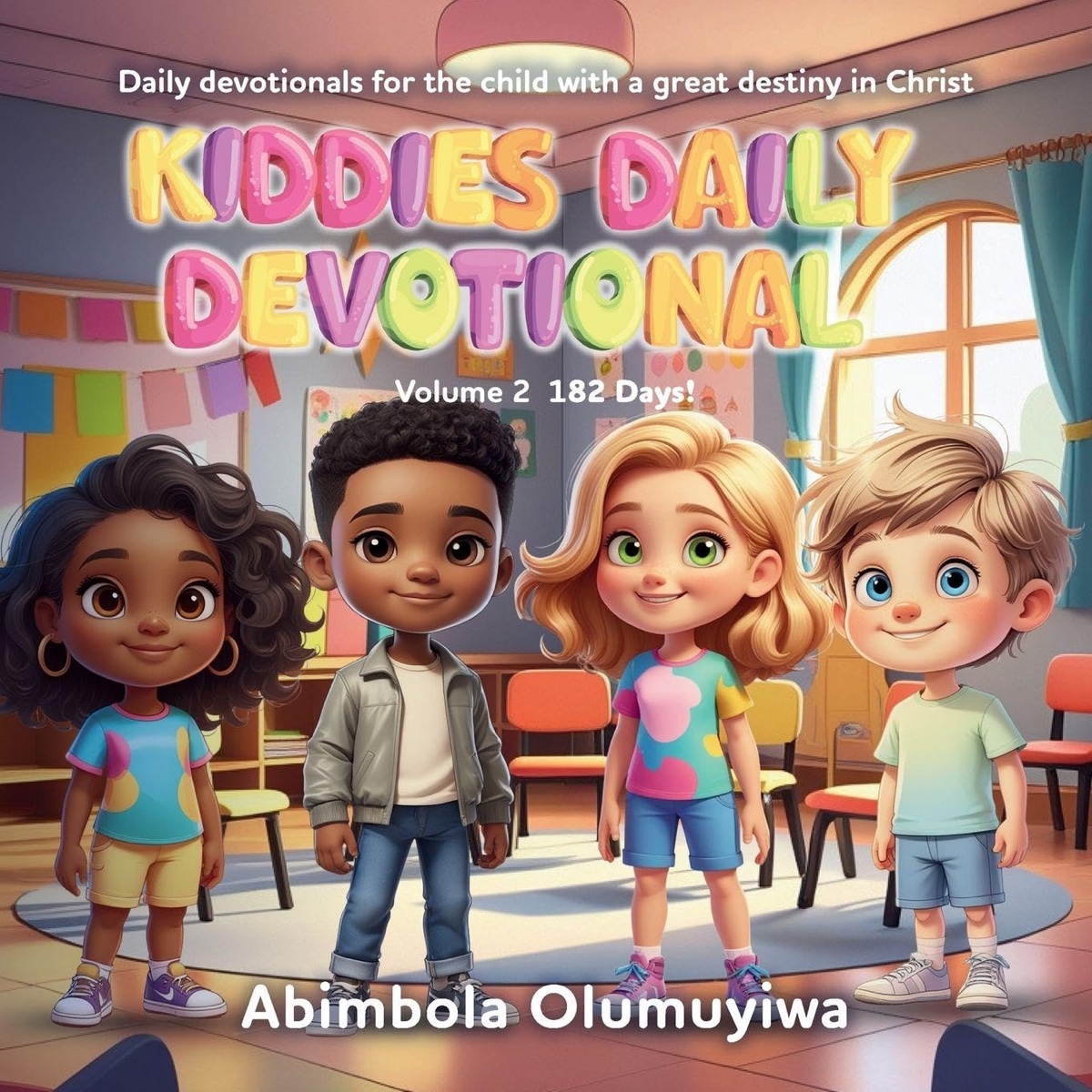 Cover of Kiddies Daily Devotional Volume 2 by Abimbola Olumuyiwa: four smiling children in a bright classroom